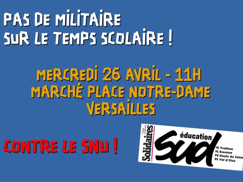26 avril 2023 – Non au SNU ! Pas de militaire sur le temps scolaire&nbsp;!